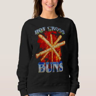 Hot Cross Buns 12 Sweatshirt