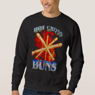 Hot Cross Buns 12 Sweatshirt