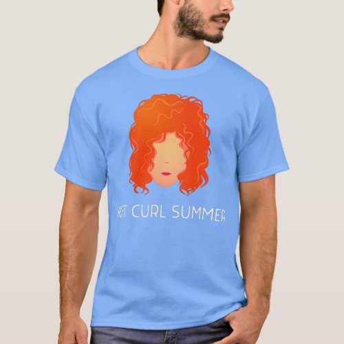 Hot Curl Summer Redhead Curly Hair T_Shirt
