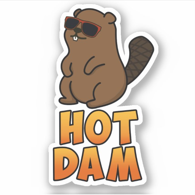 Hot Dam Funny Cool Beaver Pun Sticker (Front)