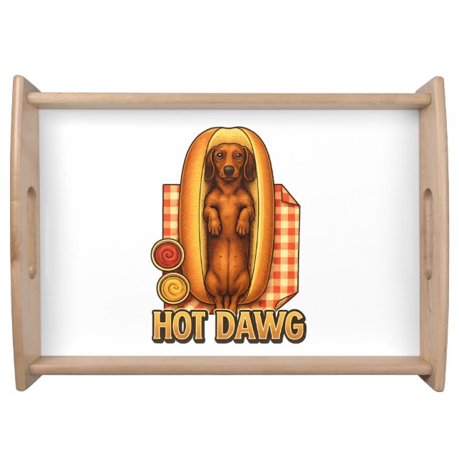 Hot Dawg Funny Dachshund Hot Dog Parody Cute Dog  Serving Tray (Front)