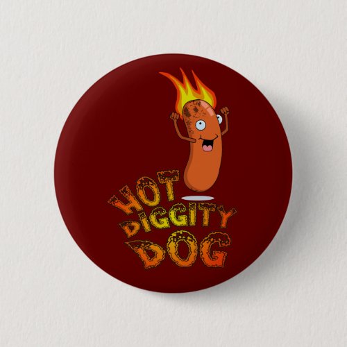 Hot Diggity Dog Button