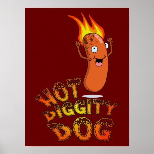 Hot Diggity Dog Poster