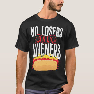Hot Dog Adult Pun No Losers Only Wieners T-Shirt