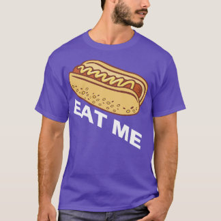 Hot Dog Eat Me  T-Shirt