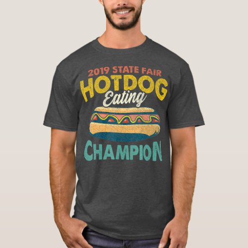 Hot Dog Eating Champion 2019 Estate Fair Retro T_Shirt