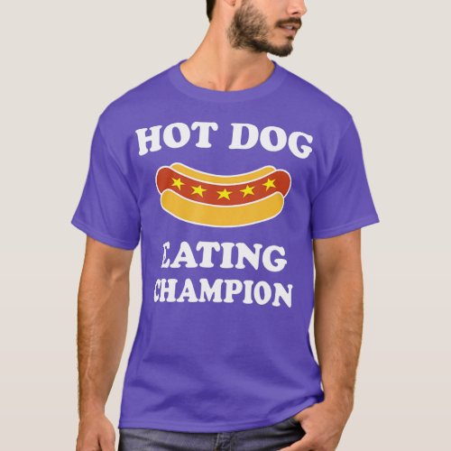 Hot Dog Eating Champion  Funny Prize for the Winne T_Shirt