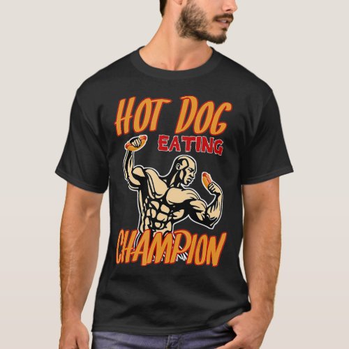 Hot dog eating champion hot dogs lovers funny T_Shirt