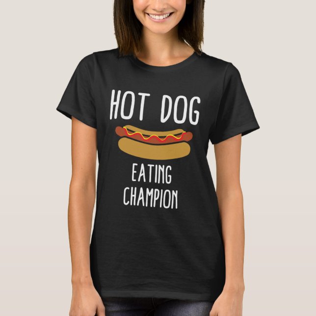 Hot Dog Eating Champion T-Shirt (Front)