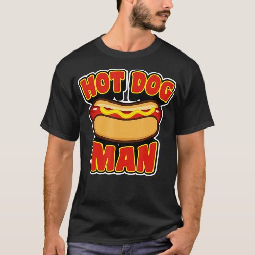 Hot Dog  For Men _ Or The Man In Your Life  T_Shirt