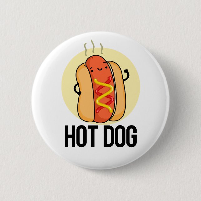 Hot Dog Funny Snack Pun  Button (Front)