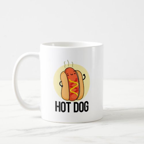 Hot Dog Funny Snack Pun  Coffee Mug