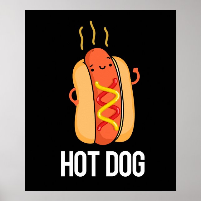 Hot Dog Funny Snack Pun Dark BG Poster (Front)