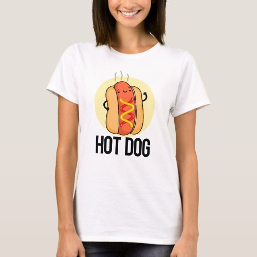 Hot Dog Funny Snack Pun  T_Shirt