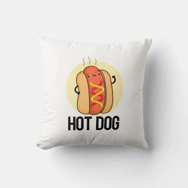 Hot Dog Funny Snack Pun  Throw Pillow (Front)