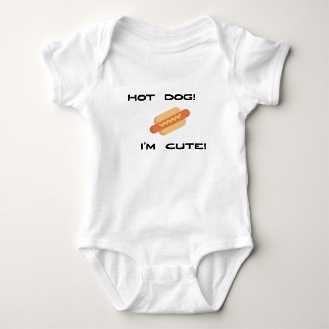 Hot Dog I'm Cute Baby Bodysuit (Front)