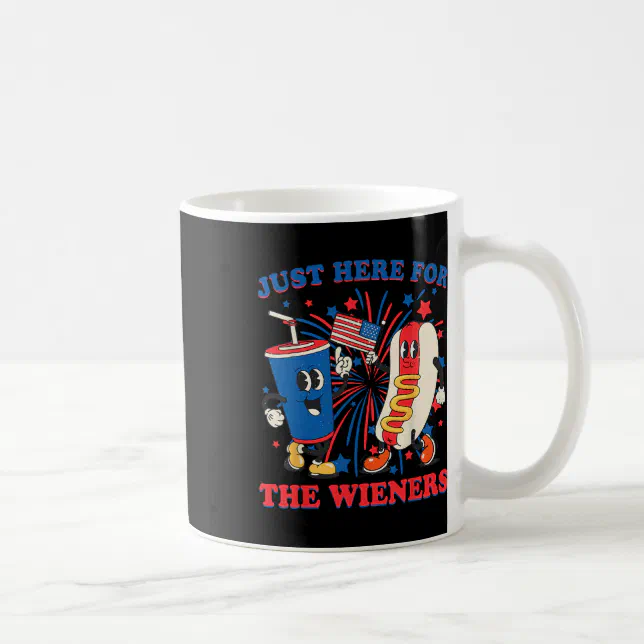 Hot Dog I #39 m Just Here For The Wieners 4th Of July Coffee Mug Zazzle