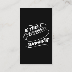 Hot Dog Is This A Sandwich - Funny Fast Food Business Card