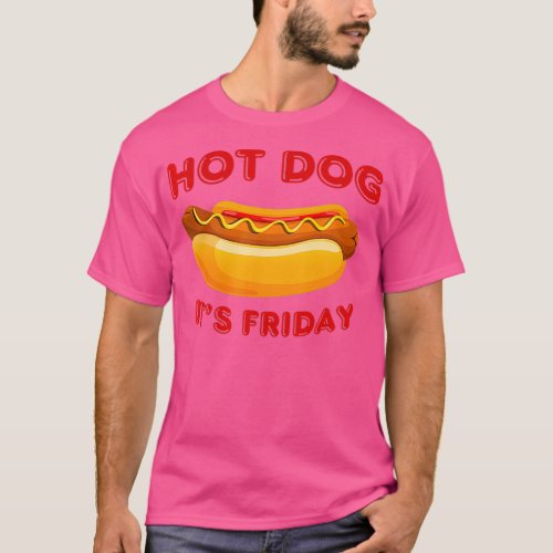 Hot Dog Its Friday Fun Apparel T_Shirt