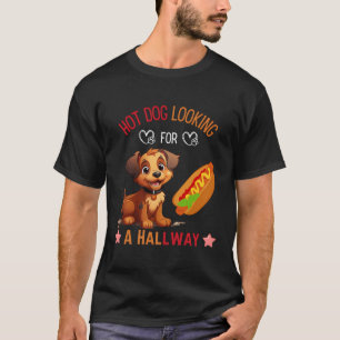 Hot Dog Looking For A Hallway Fast Food Funny T-Shirt