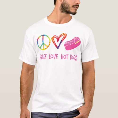 Hot Dog Peace Love Hot Dogs Tie Dye T_Shirt