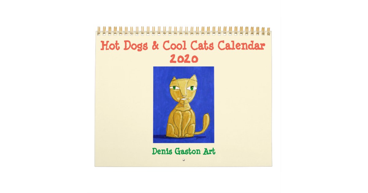 Hot Dogs Cool Cats Calendar 2020 Zazzle Com