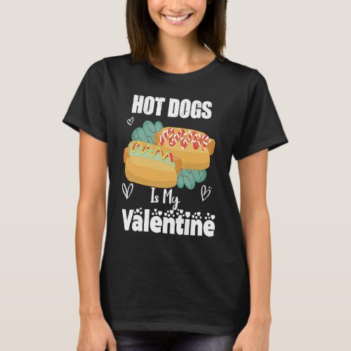 Hot Dogs Is My Valentine  Valentines Day Boys Kids T_Shirt