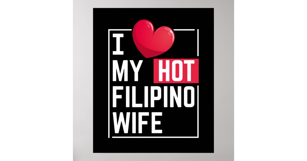 Hot Filipino Wife Valentine Philippines Anniversar Poster Zazzle