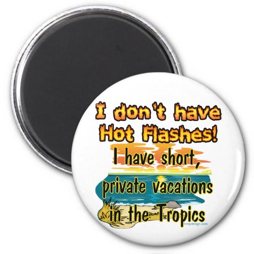 Hot Flashes Magnet
