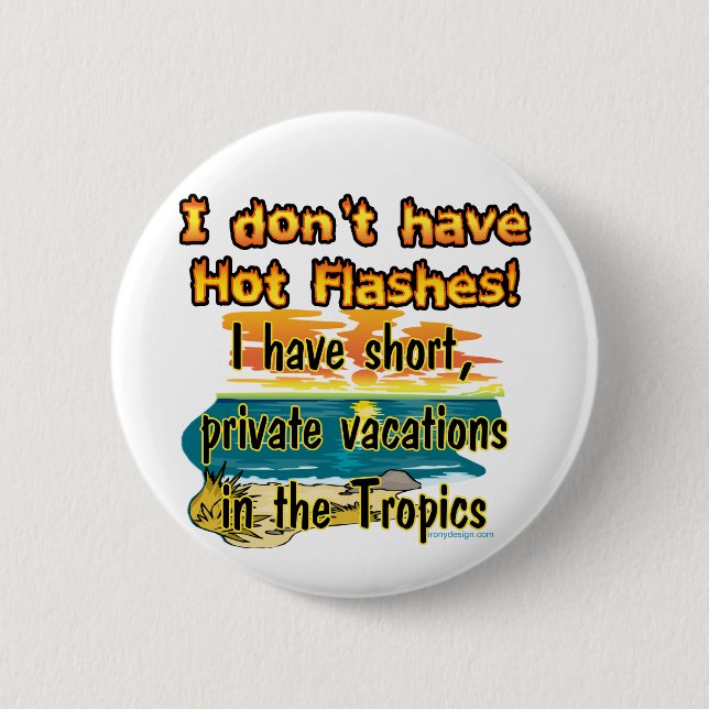 Hot Flashes? Pinback Button (Front)