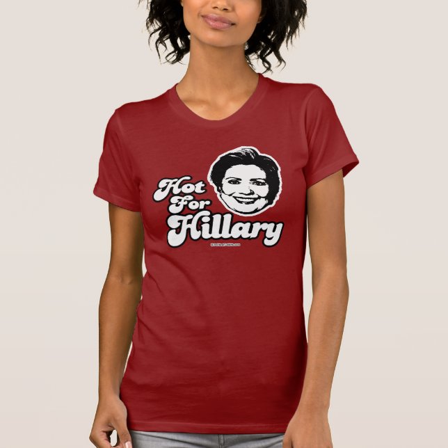 Hot for Hillary T-shirt (Front)