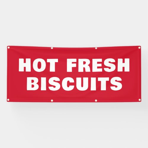 Hot Fresh Biscuits Big Bold Business Outdoor  Banner