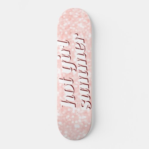 Hot Girl Summer Pink Blue Tie Dye Skateboard