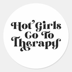 Hot Girls Go To Therapy Classic Round Sticker