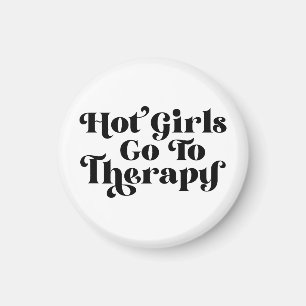 Hot Girls Go To Therapy Magnet