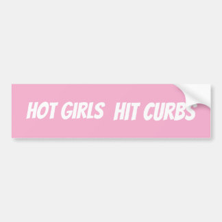 Hot Girls Hit Curbs Bad Driver Bumper Sticker