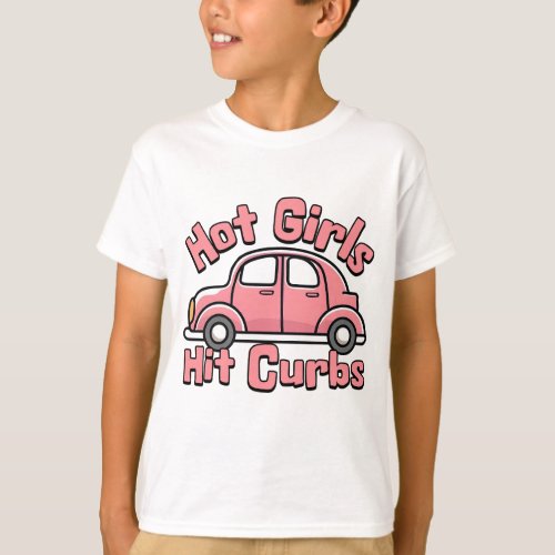 Hot Girls Hit Curbs Pink Funny T_Shirt