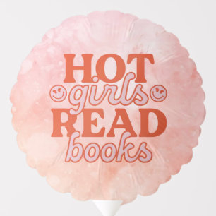Hot Girls Read Books Balloon