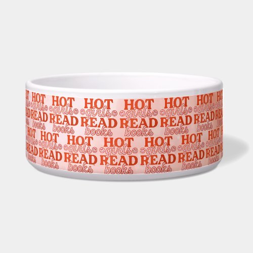 Hot Girls Read Books Bowl