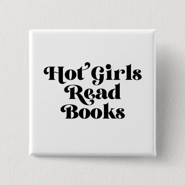 Hot Girls Read Books Button (Front)