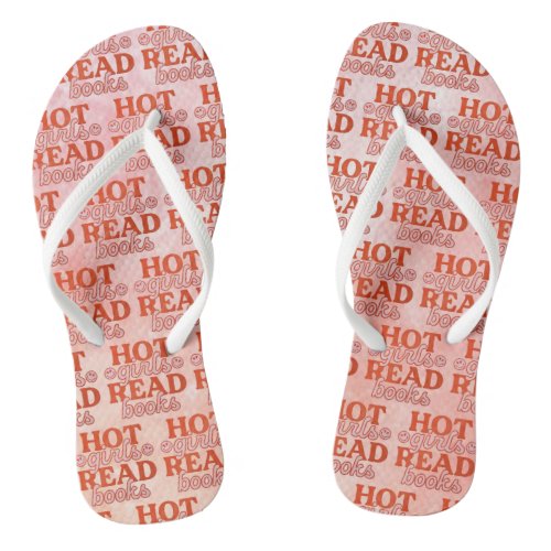 Hot Girls Read Books Flip Flops