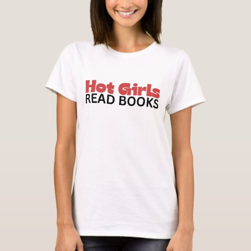 Hot Girls Read Books T_Shirt