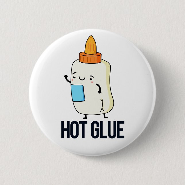 Hot Glue Funny Pun  Button (Front)