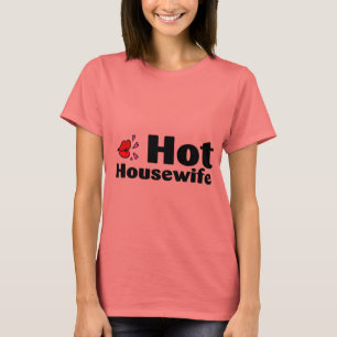 Hot Housewife T-Shirt