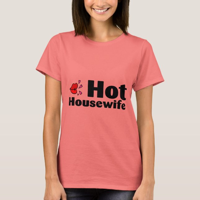 Hot Housewife T-Shirt (Front)
