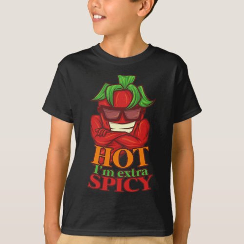 Hot Im Extra Spicy Sauce Hot Food Lover Pepperoni T_Shirt