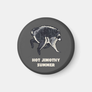 Hot Jimothy Summer Funny Raccoon Meme Animal Magnet