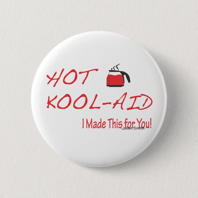 Hot Kool-Aid Julian Smith Pinback Button (Front)