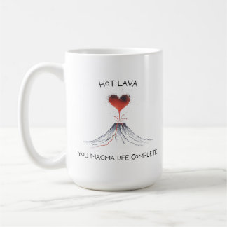 Hot Lava/U Magma Life Complete - Cute Geology Pun Coffee Mug
