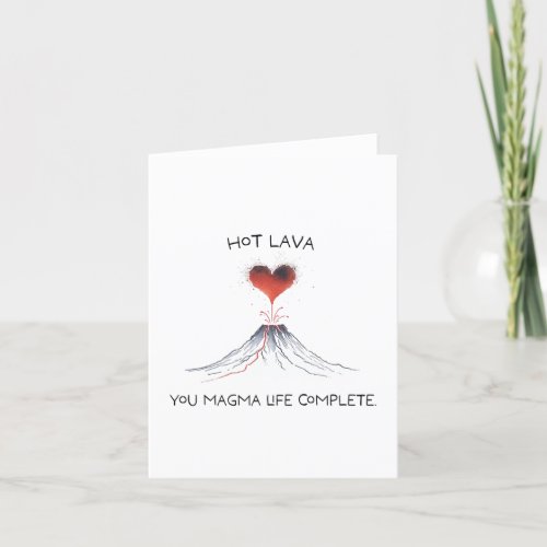 Hot LavaU Magma Life Complete _ Cute Geology Pun  Holiday Card